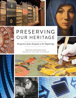 Preserving Our Heritage: Perspectives from Antiquity to the Digital Age  9781555709372 Front Cover