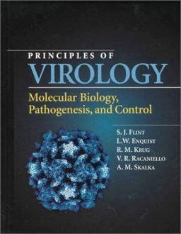 Principles of Virology Molecular Biology, Pathogenesis and Control 1st 1999 9781555811273 Front Cover