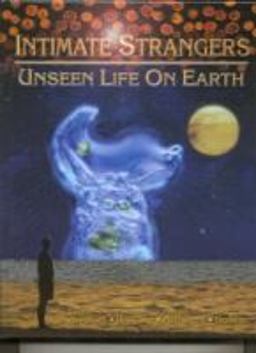 Intimate Strangers Unseen Life on Earth  9781555811631 Front Cover