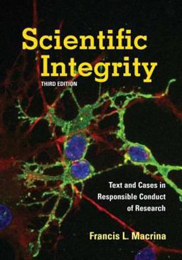 Scientific Integrity Text and Cases in Responsible Conduct of Research 3rd 9781555813185 Front Cover