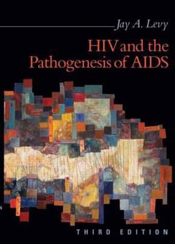 HIV and the Pathogenesis of AIDS 3rd 9781555813932 Front Cover