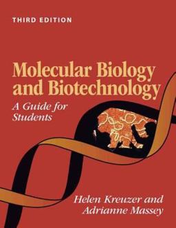 Molecular Biology and Biotechnology A Guide for Students 3rd 9781555814724 Front Cover