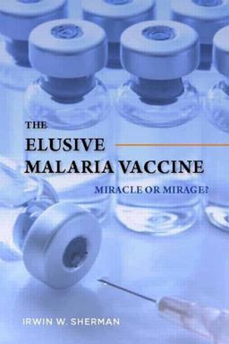 Elusive Malaria Vaccine Miracle or Mirage  9781555815158 Front Cover