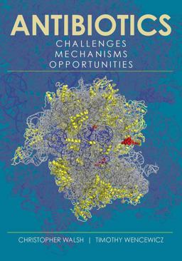 Antibiotics Challenges, Mechanisms, Opportunities 2nd 9781555819309 Front Cover