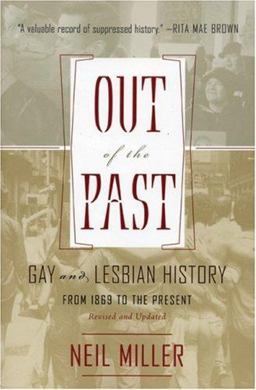 Out of the Past Gay and Lesbian History from 1869 to the Present  9781555838706 Front Cover