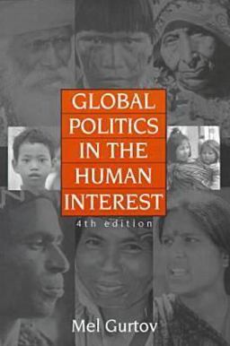 Global Politics in the Human Interest 4th 9781555878207 Front Cover