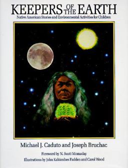 Keepers of the Earth Native American Stories and Environmental Activities for Children  9781555910273 Front Cover