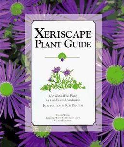 Xeriscape Plant Guide 100 Water-Wise Plants for Gardens and Landscapes  9781555913229 Front Cover