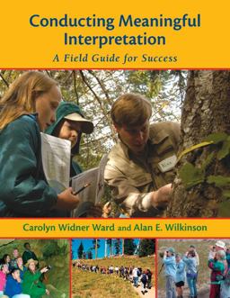 Conducting Meaningful Interpretation A Field Guide for Success  9781555915308 Front Cover