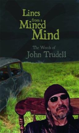 Lines from a Mined Mind The Words of John Trudell  9781555916787 Front Cover