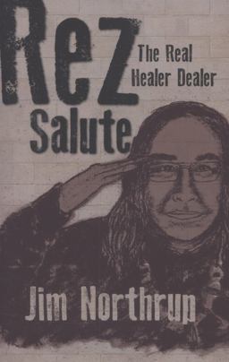Rez Salute The Real Healer Dealer  9781555917623 Front Cover