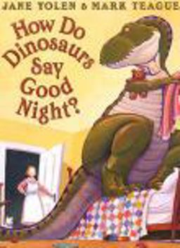 How Do Dinosaurs Say Good Night?