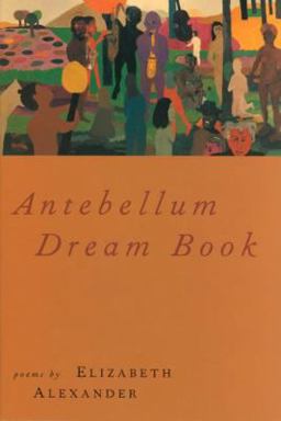 Antebellum Dream Book Poems  9781555973544 Front Cover