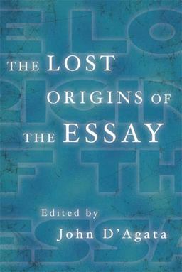 Lost Origins of the Essay  9781555975326 Front Cover