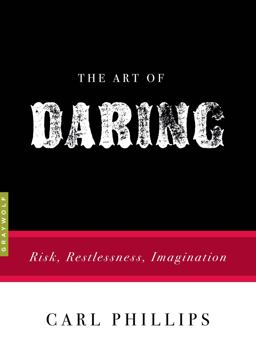 Art of Daring Risk, Restlessness, Imagination  9781555976811 Front Cover