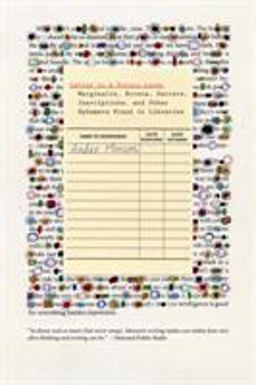 Letter to a Future Lover Marginalia, Errata, Secrets, Inscriptions, and Other Ephemera Found in Libraries  9781555977061 Front Cover