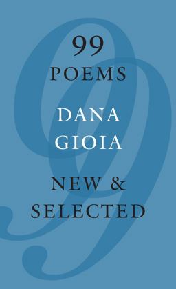 99 Poems: New and Selected 99 Poems: New and Selected