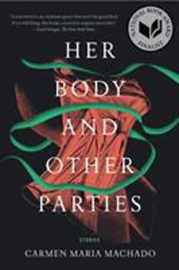 Her Body and Other Parties Stories  9781555977887 Front Cover