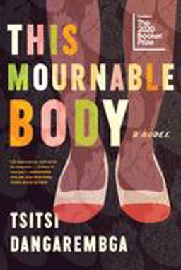 This Mournable Body A Novel  9781555978129 Front Cover