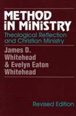 Method in Ministry Theological Reflection and Christian Ministry (revised)  9781556128066 Front Cover