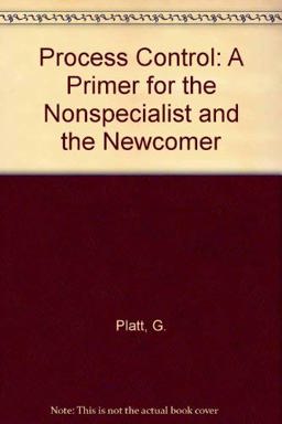 Process Control A Primer for the Non-Specialist and Newcomer  9781556170966 Front Cover