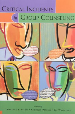 Critical Incidents in Group Counseling 1st 9781556201905 Front Cover