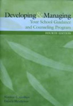 Developing and Managing Your School Guidance Program 4th 9781556202438 Front Cover