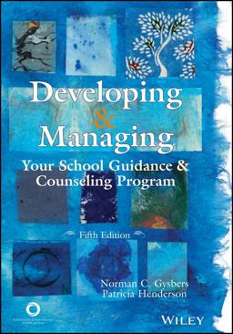 Developing and Managing Your School Guidance and Counseling Program 5th 9781556203121 Front Cover