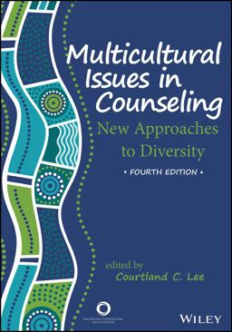 Multicultural Issues in Counseling New Approached to Diversity 4th 9781556203138 Front Cover
