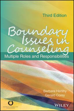 Boundary Issues in Counseling Multiple Roles and Responsibilities  9781556203220 Front Cover