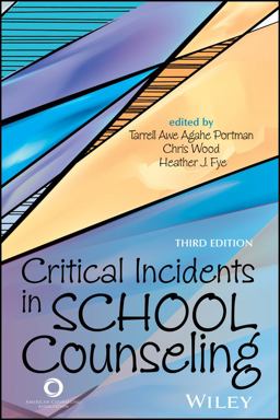 Critical Incidents in School Counseling  9781556203473 Front Cover