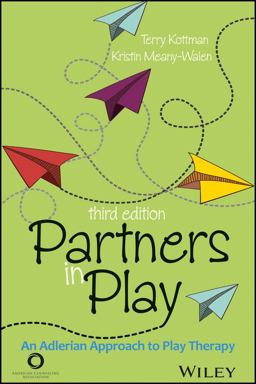 Partners in Play An Adlerian Approach to Play Therapy 3rd 9781556203527 Front Cover