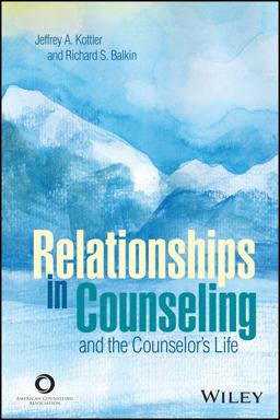 Relationships in Counseling--And the Counselor's Life  9781556203602 Front Cover