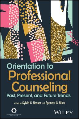 Orientation to Professional Counseling Past, Present, and Future Trends  9781556203664 Front Cover