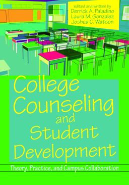 College Counseling and Student Development Theory, Practice, and Campus Collaboration  9781556203800 Front Cover