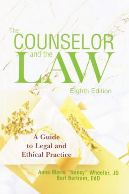 Counselor and the Law A Guide to Legal and Ethical Practice  9781556203824 Front Cover