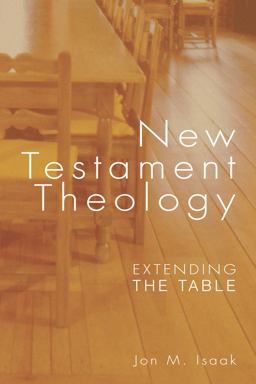 New Testament Theology Extending the Table  9781556352935 Front Cover