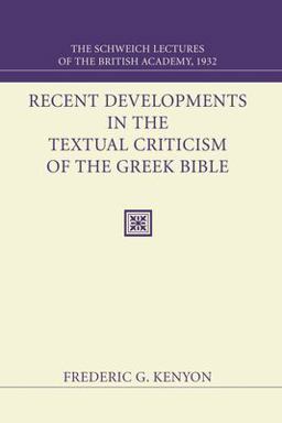 Recent Developments in the Textual Criticism of the Greek Bible