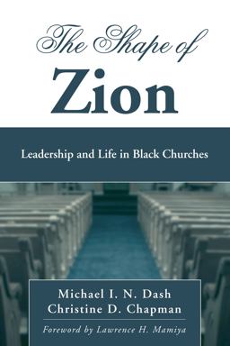 Shape of Zion Leadership and Life in Black Churches  9781556356315 Front Cover