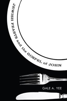 Jewish Feasts and the Gospel of John  9781556356452 Front Cover