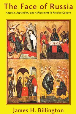 Face of Russia Anguish, Aspiration, and Achievement in Russian Culture  9781556356766 Front Cover