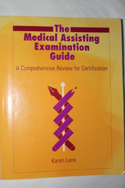 The Medical Assistant Examination Guide