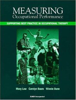 Measuring Occupational Performance Supporting Best Practice in Occupational Therapy  9781556422980 Front Cover