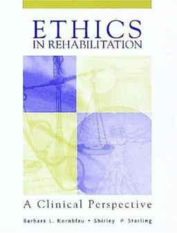 Ethics in Rehabilitation A Clinical Perspective  9781556423536 Front Cover