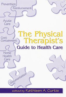 Physical Therapist's Guide to Health Care  9781556423789 Front Cover