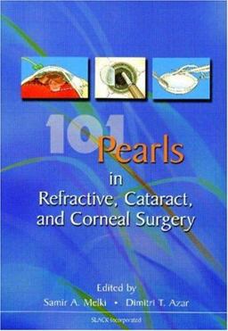101 Pearls in Refractive, Cataract and Corneal Surgery