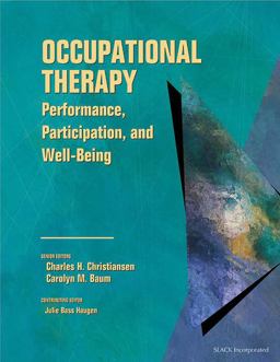 Occupational Therapy Performance, Participation, and Well-Being 3rd 9781556425301 Front Cover