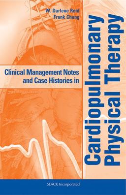 Clinical Management Notes and Case Histories in Cardiopulmonary Physical Therapy  9781556425684 Front Cover