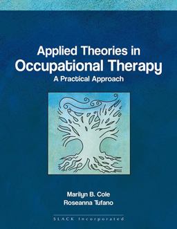 Applied Theories in Occupational Therapy A Practical Approach  9781556425738 Front Cover