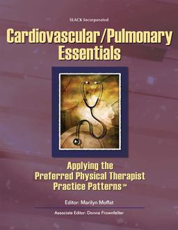 Cardiovascular/Pulmonary Essentials Applying the Preferred Physical Therapist Practice Patterns  9781556426681 Front Cover